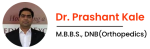 Dr. Prashant Kale | Best Orthopedic Surgeon | Joint Replacement Surgeon