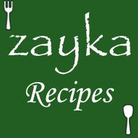Zayka Recipes